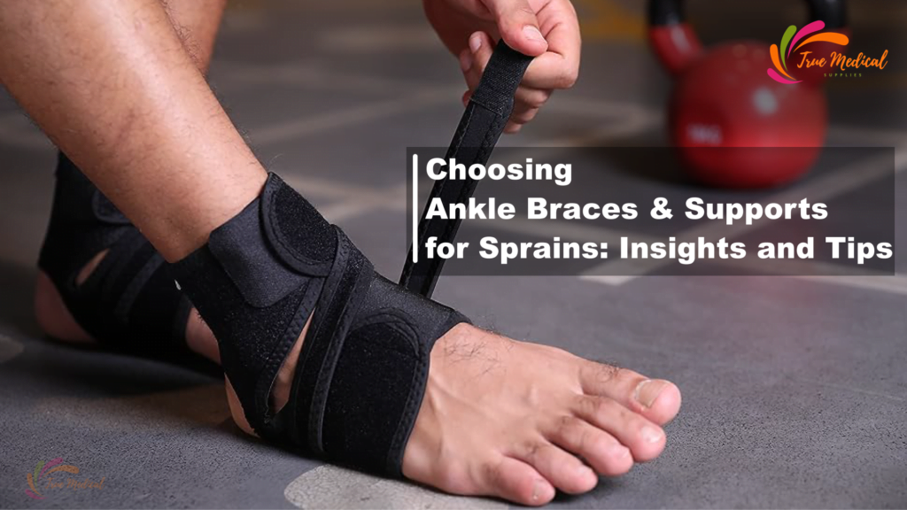 Choosing Ankle Braces & Supports for Sprains: Insights and Tips