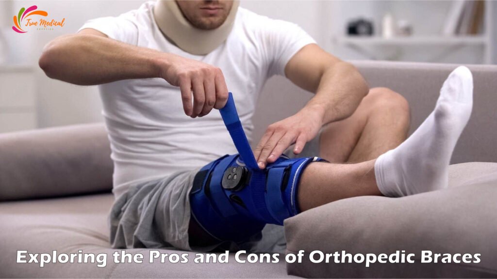 Exploring the Pros and Cons of Orthopedic Braces